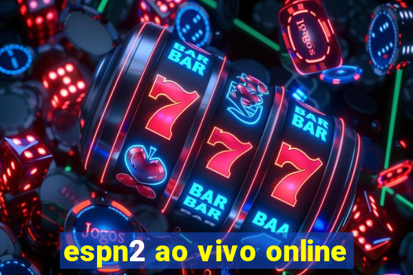 espn2 ao vivo online